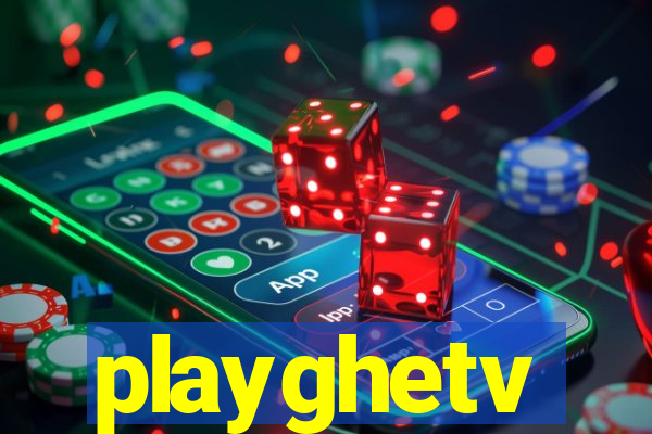 playghetv