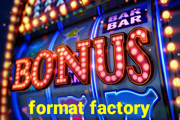 format factory