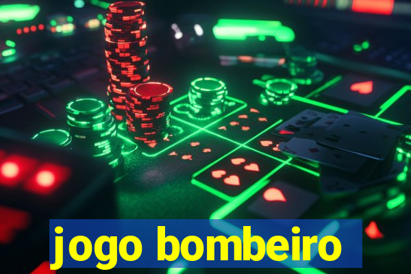 jogo bombeiro