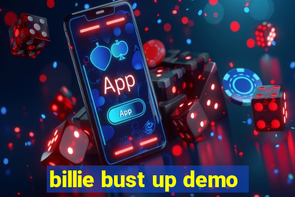 billie bust up demo