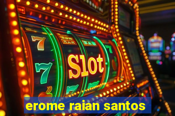 erome raian santos