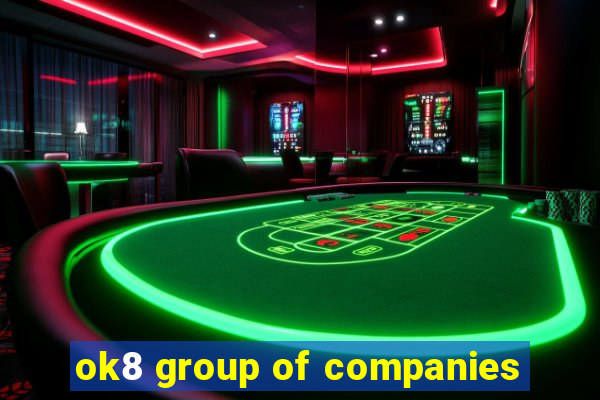 ok8 group of companies