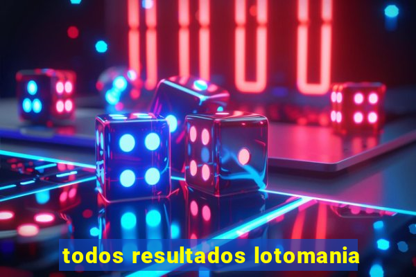 todos resultados lotomania