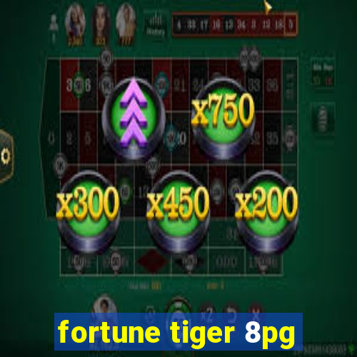 fortune tiger 8pg