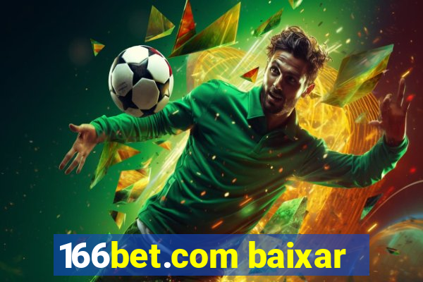 166bet.com baixar