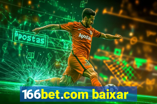 166bet.com baixar