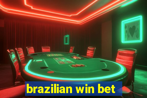 brazilian win bet