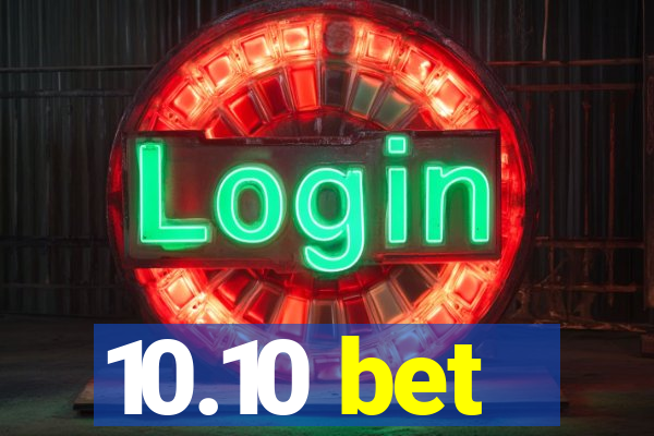 10.10 bet