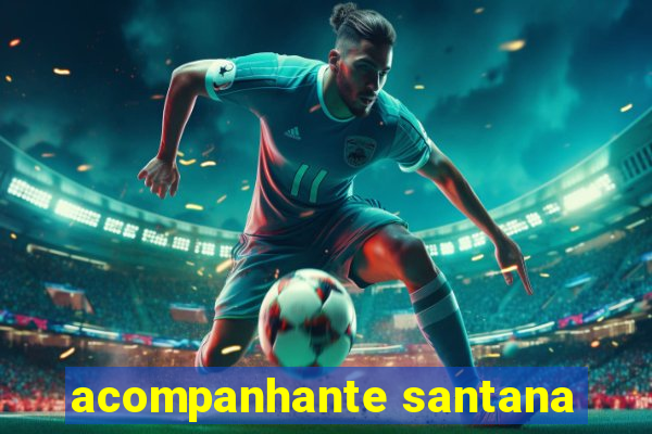 acompanhante santana