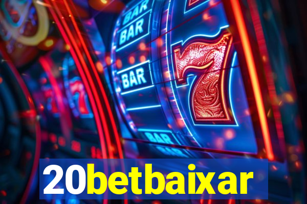 20betbaixar