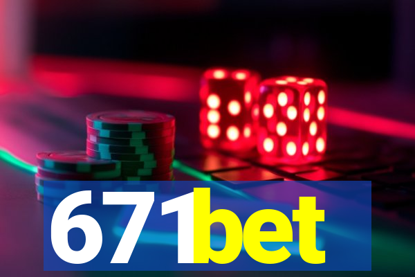 671bet