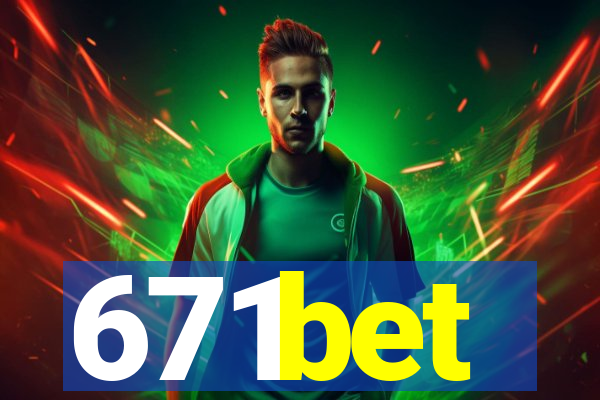 671bet