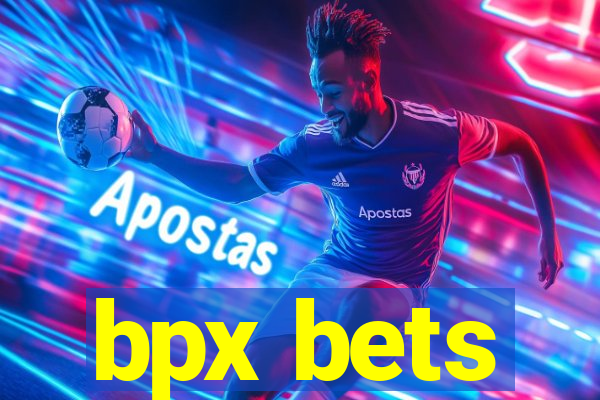 bpx bets