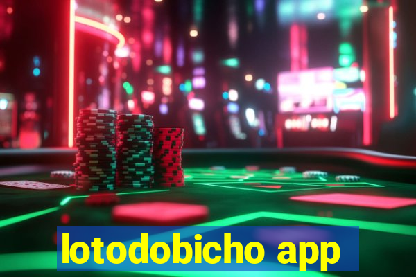 lotodobicho app