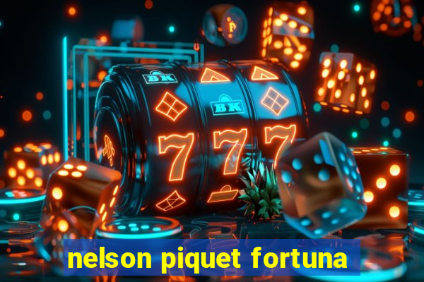 nelson piquet fortuna