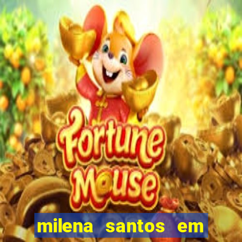 milena santos em vizinhas gostosas