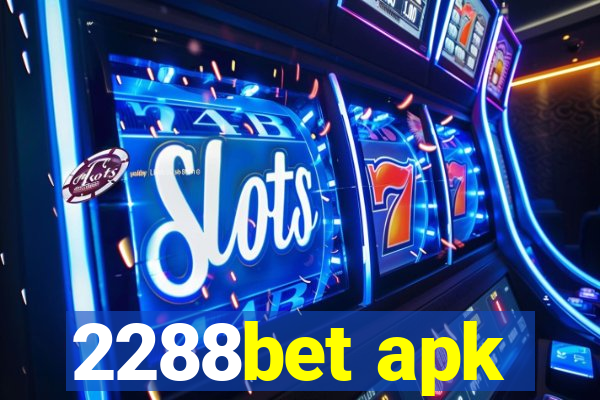 2288bet apk