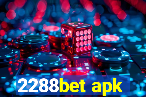 2288bet apk