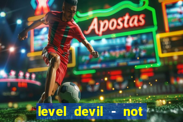 level devil - not a troll game