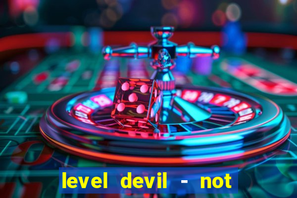 level devil - not a troll game