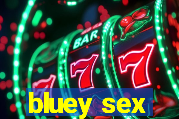 bluey sex