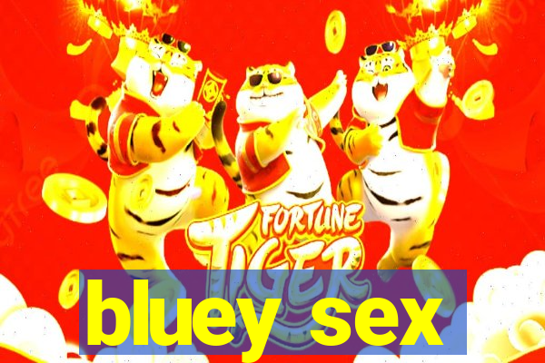 bluey sex