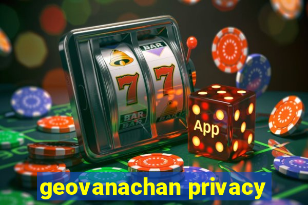 geovanachan privacy