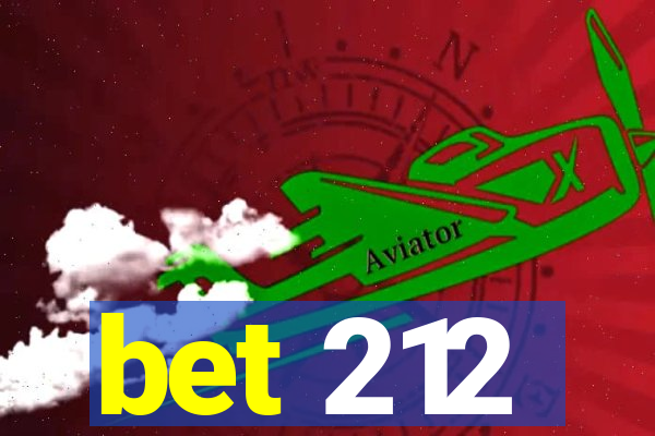 bet 212