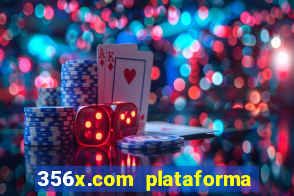 356x.com plataforma de jogos