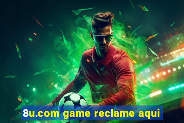 8u.com game reclame aqui