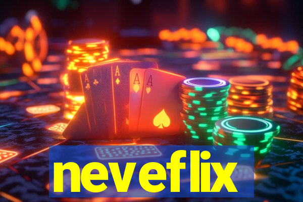 neveflix