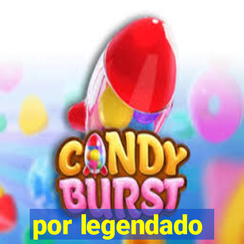 por legendado