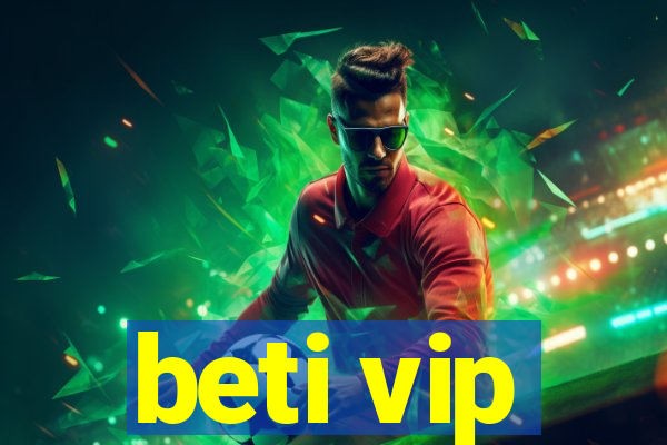 beti vip