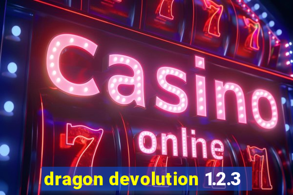 dragon devolution 1.2.3