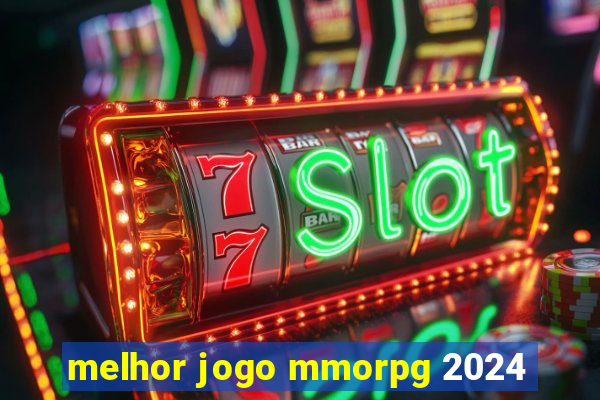 melhor jogo mmorpg 2024