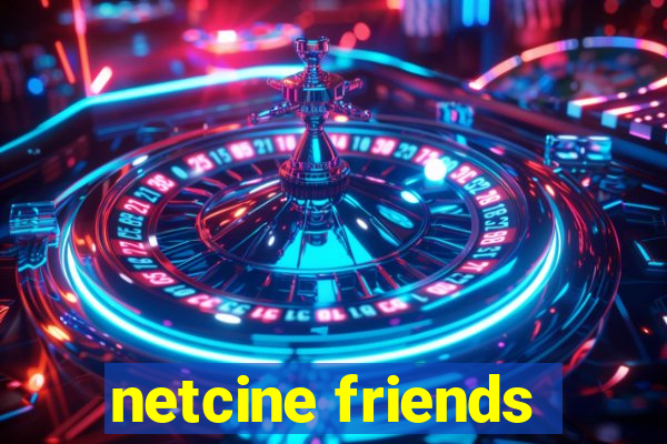 netcine friends