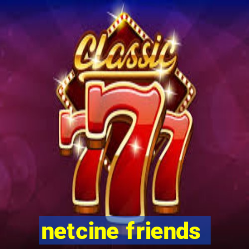 netcine friends