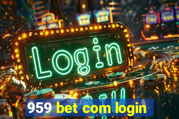 959 bet com login