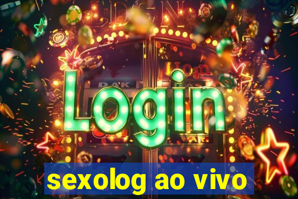 sexolog ao vivo