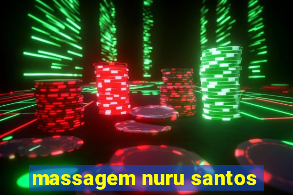 massagem nuru santos