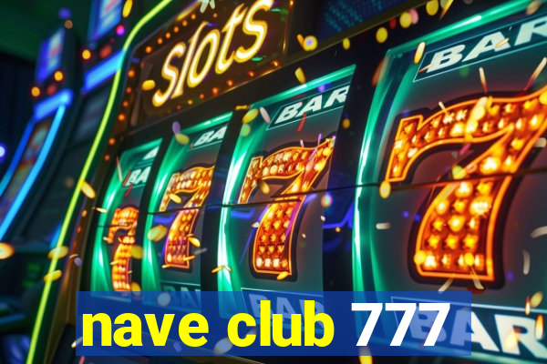 nave club 777