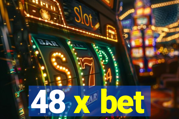 48 x bet