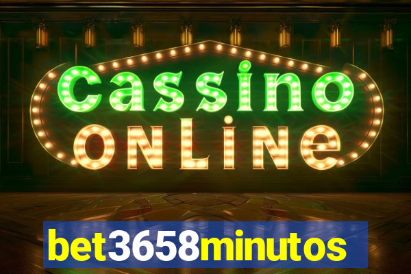 bet3658minutos