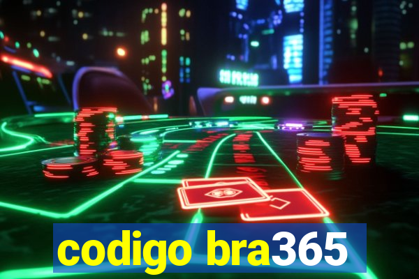 codigo bra365