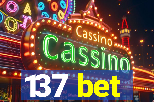 137 bet