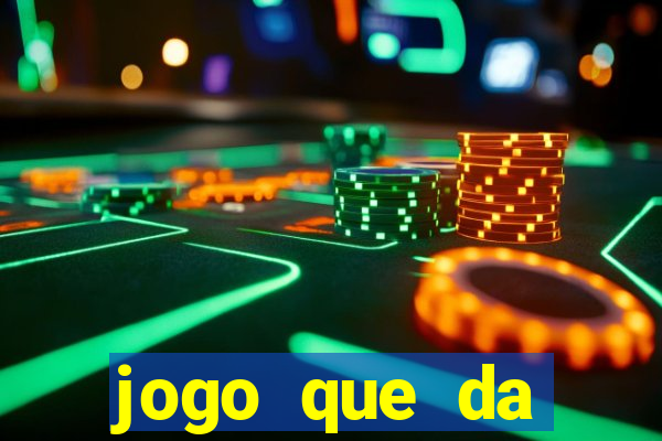 jogo que da dinheiro sem precisar depositar