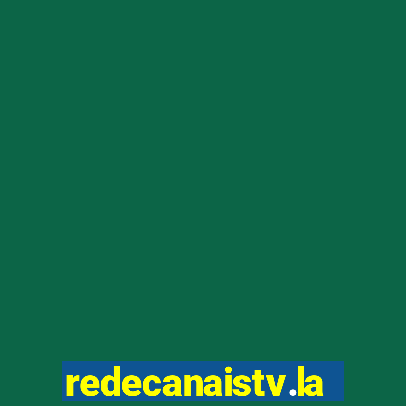 redecanaistv.la