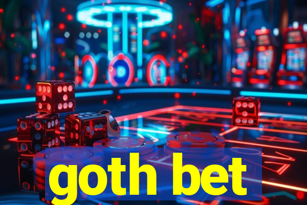 goth bet