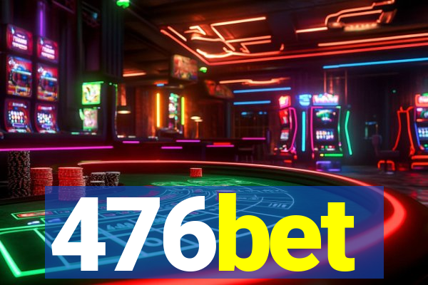 476bet