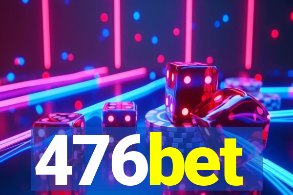 476bet